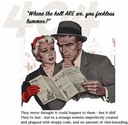 Vintage ad of man and woman staring at a map, lost, with caption they never thought it could happen to them - but it did! They're lost - lost in a strange website imperfectly created with plagued and sloppy code, and no amount of chin-kneading