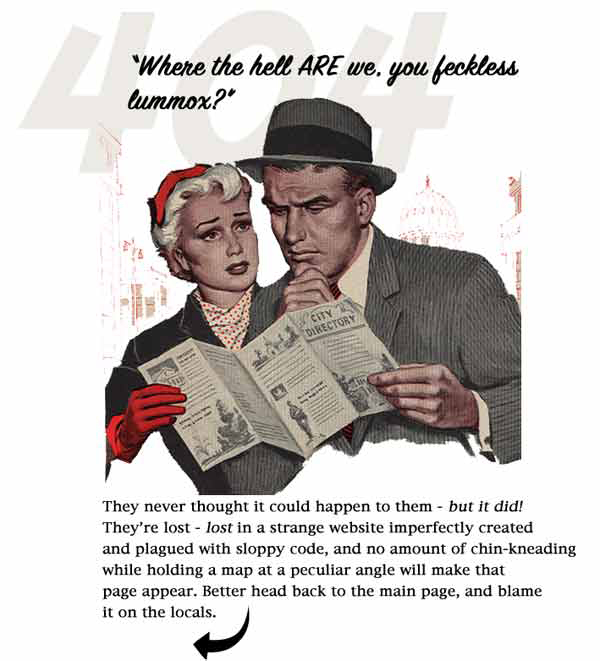 Vintage ad of man and woman staring at a map, lost, with caption they never thought it could happen to them - but it did! They're lost - lost in a strange website imperfectly created with plagued and sloppy code, and no amount of chin-kneading